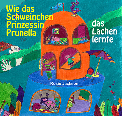 Cover –  Wie das Schweinchen Prinzessin Prunella das Lachen lernte - Kinderbuch